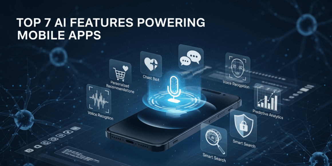 Top 7 Essential AI Features Revolutionizing Mobile App Development
