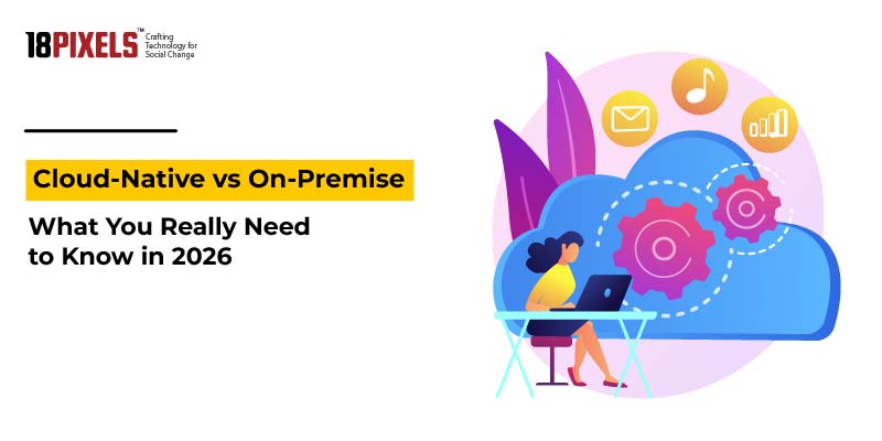 Cloud-Native vs On-Premise